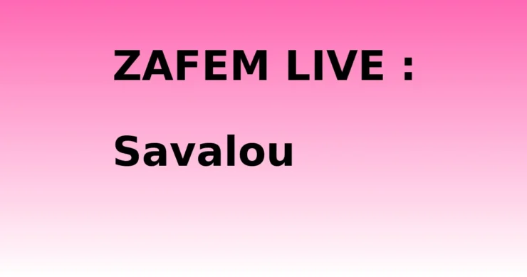 - ZAFEM LIVE : Savalou
