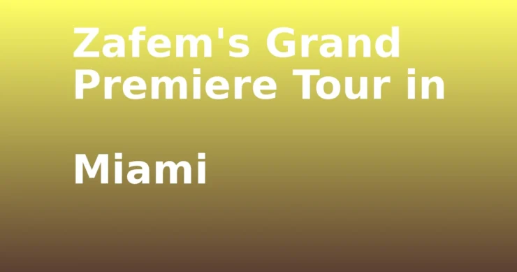 Zafem's Grand Premiere Tour in Miami- Zafem's Grand Premiere Tour in Miami